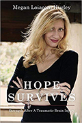 Hope Survives: Strength After A Traumatic Brain Injury